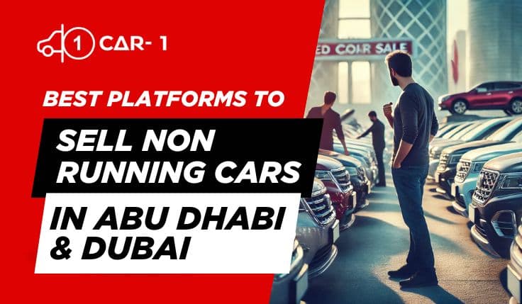 blogs/Best-platforms-to-sell-non-running-cars-in-abu-dhabi-&-dubai