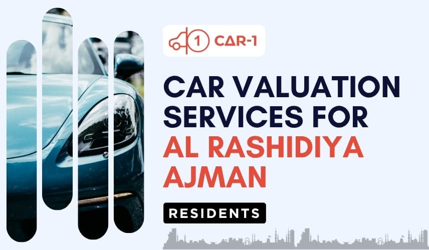 blogs/Car-valuation-services-for-al-rashidiya-ajman-residents
