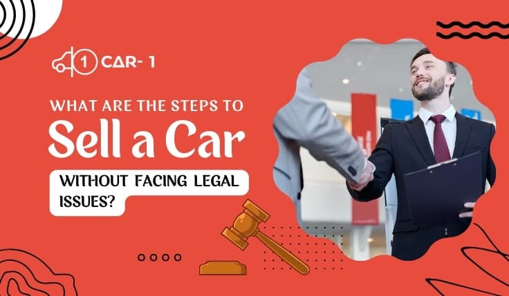 blogs/What-are-the-steps-to-sell-a-car-without-facing-legal-sssues